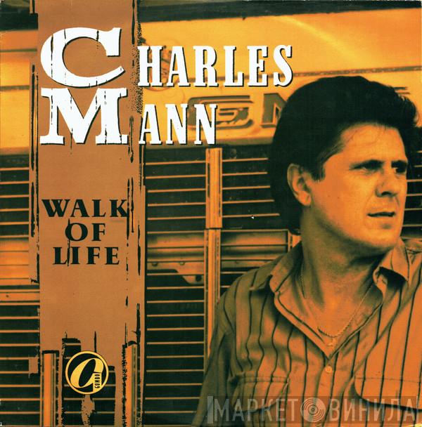 Charles Mann  - Walk Of Life