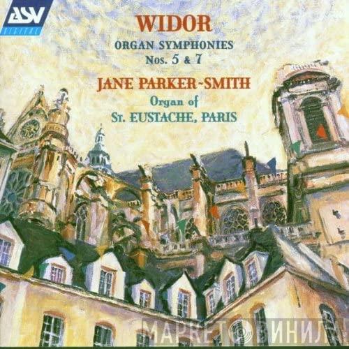 Charles-Marie Widor, Jane Parker-Smith - Organ Symphonies Nos. 5 & 7