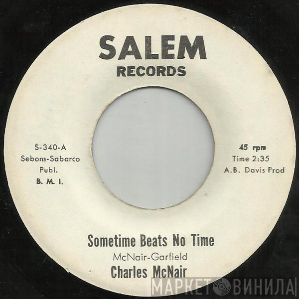  Charles McNair  - Sometime Beats No Time / Bundle Up And Go