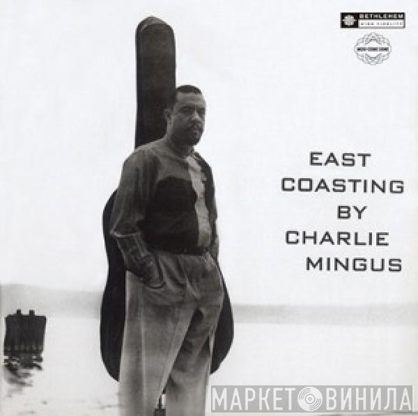  Charles Mingus  - East Coasting + 2