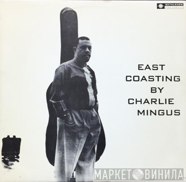  Charles Mingus  - East Coasting