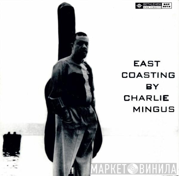  Charles Mingus  - East Coasting