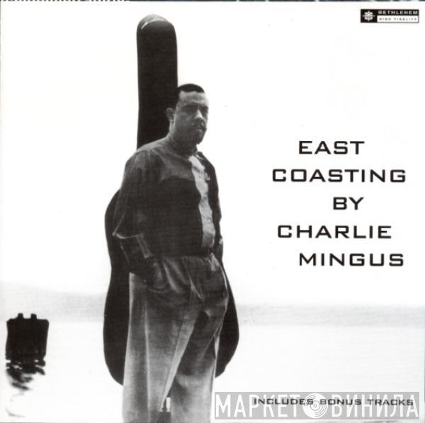  Charles Mingus  - East Coasting