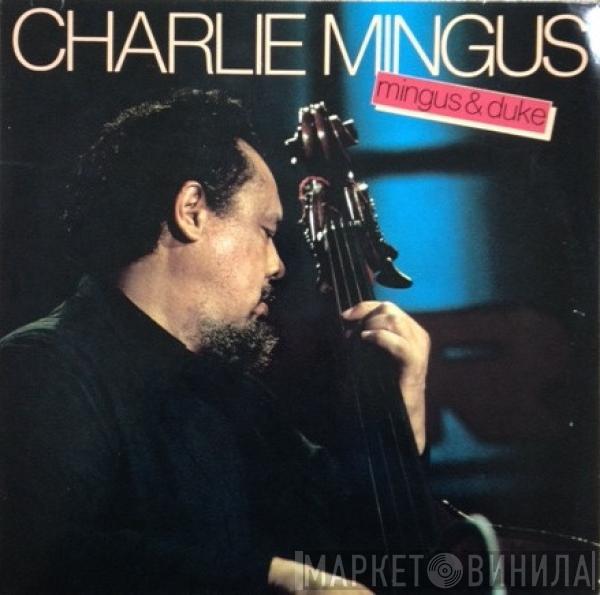 Charles Mingus - Mingus & Duke