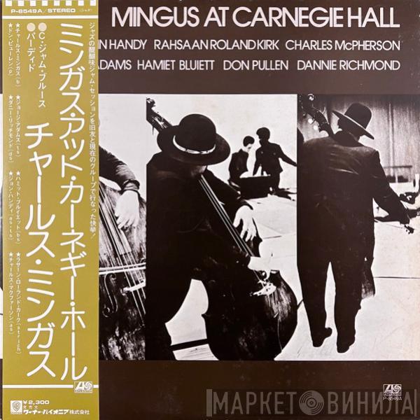 Charles Mingus - Mingus At Carnegie Hall = ミンガス・アット・カーネギー・ホール