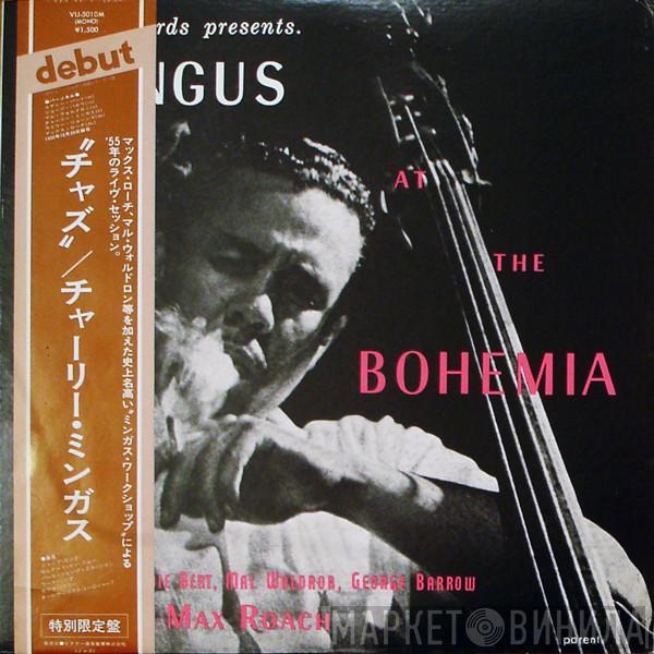 Charles Mingus - Mingus At The Bohemia