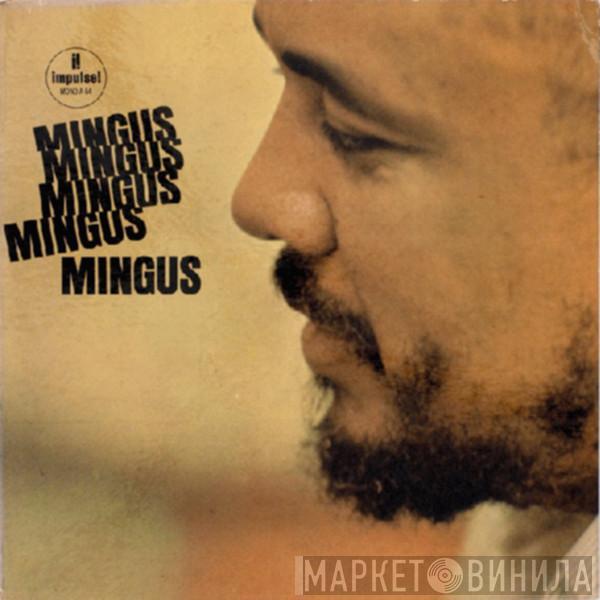 Charles Mingus  - Mingus Mingus Mingus Mingus Mingus