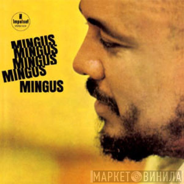  Charles Mingus  - Mingus Mingus Mingus Mingus Mingus