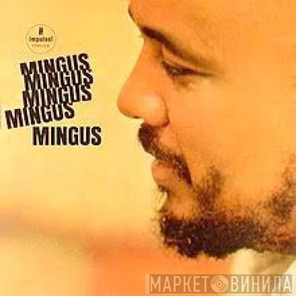  Charles Mingus  - Mingus Mingus Mingus Mingus Mingus