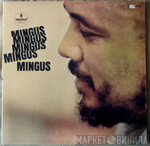 Charles Mingus  - Mingus,Mingus,Mingus,Mingus,Mingus