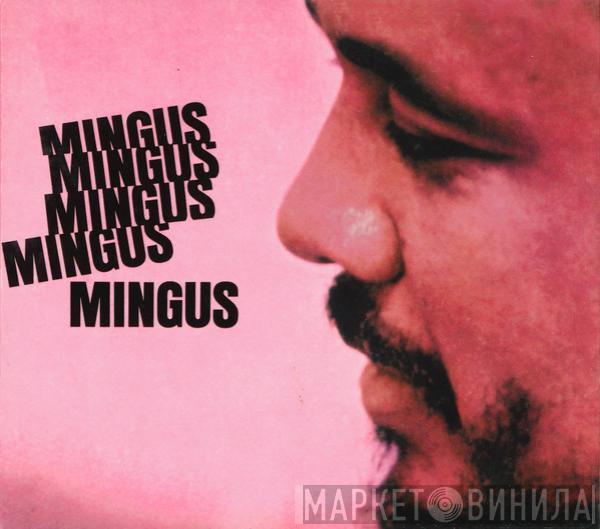  Charles Mingus  - Mingus Mingus Mingus Mingus Mingus