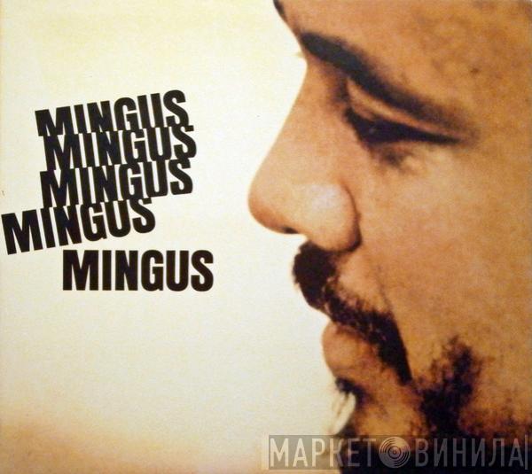  Charles Mingus  - Mingus Mingus Mingus Mingus Mingus