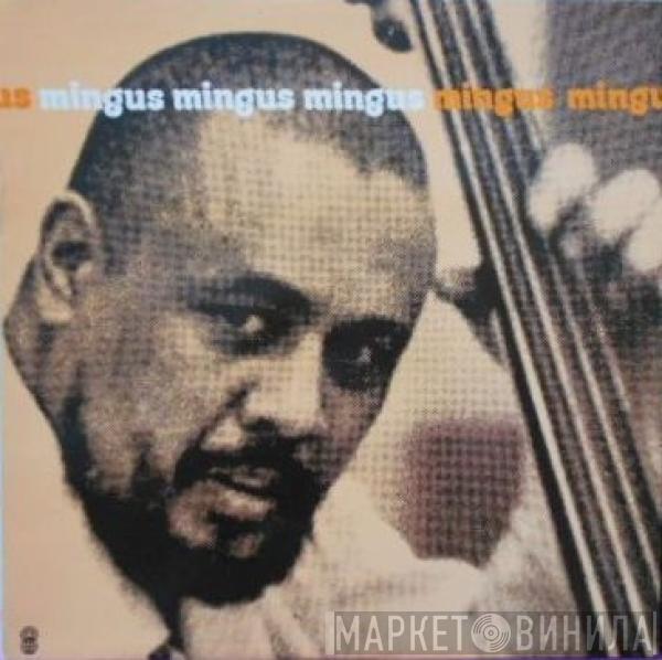  Charles Mingus  - Mingus Mingus Mingus Mingus Mingus