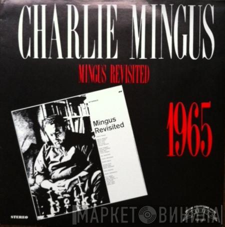  Charles Mingus  - Mingus Revisited