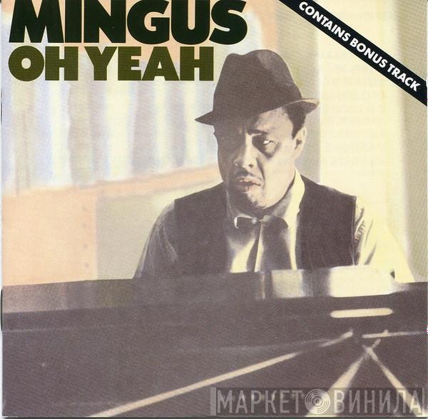 Charles Mingus - Oh Yeah