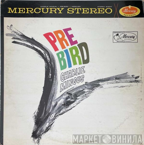 Charles Mingus  - Pre-Bird