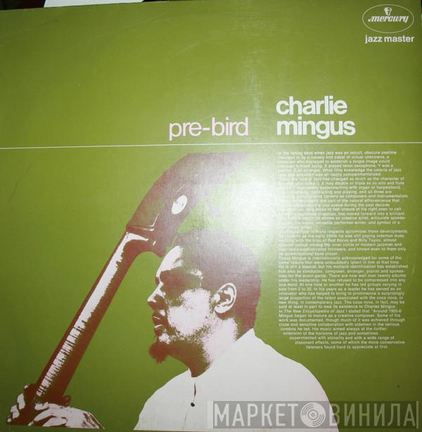 Charles Mingus  - Pre-Bird