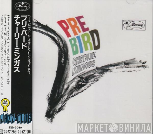 Charles Mingus  - Pre Bird