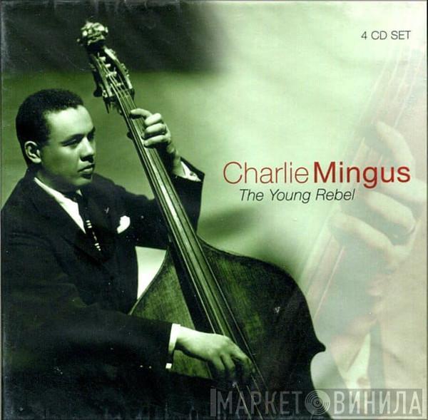  Charles Mingus  - The Young Rebel