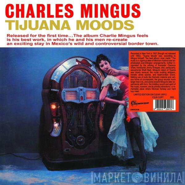  Charles Mingus  - Tijuana Moods