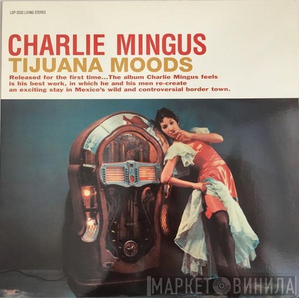 Charles Mingus - Tijuana Moods