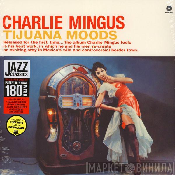  Charles Mingus  - Tijuana Moods