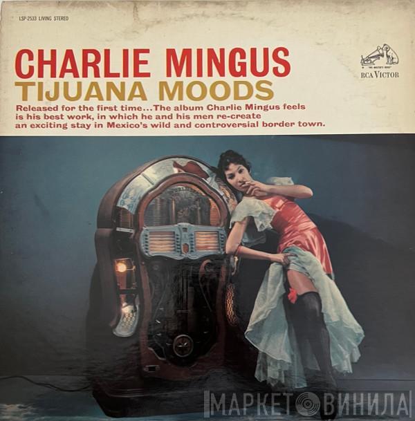  Charles Mingus  - Tijuana Moods