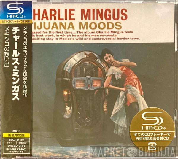  Charles Mingus  - Tijuana Moods