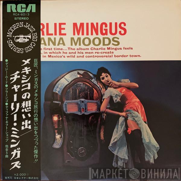  Charles Mingus  - Tijuana Moods