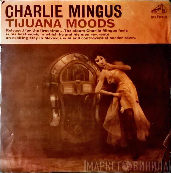  Charles Mingus  - Tijuana Moods