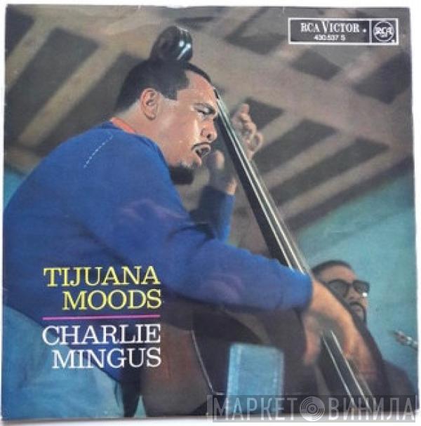  Charles Mingus  - Tijuana moods