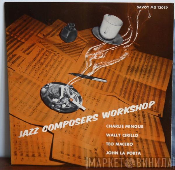 Charles Mingus, Wally Cirillo, Teo Macero, John Laporta - Jazz Composers Workshop No. 2