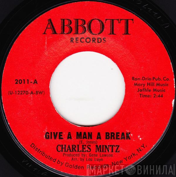 Charles Mintz - Give A Man A Break