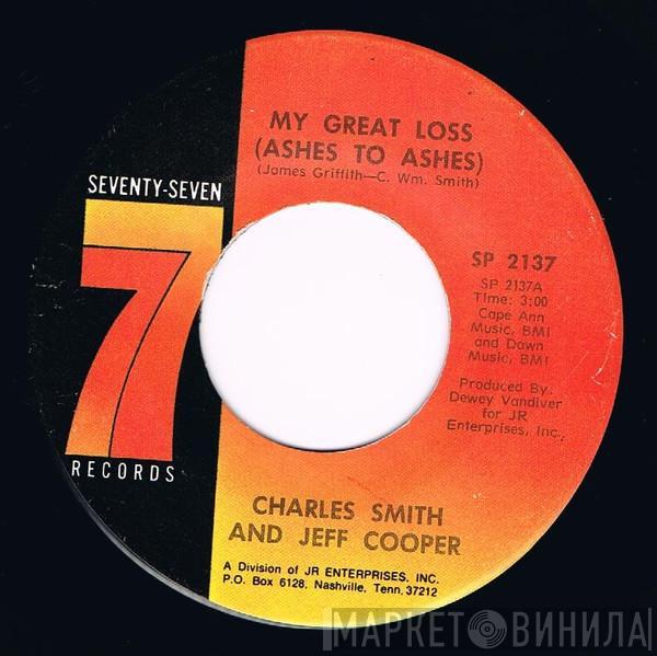 Charles Smith , Jeff Cooper  - My Great Loss (Ashes To Ashes) / Glad To Be Home