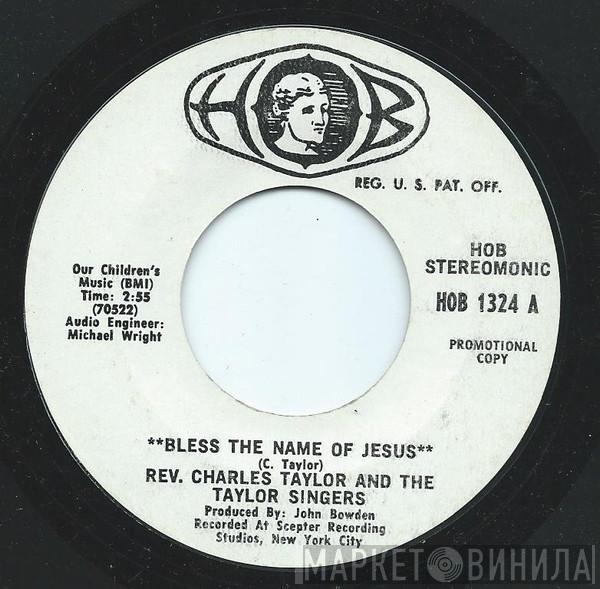 Charles Taylor , The Charles Taylor Singers - Bless The Name Of Jesus