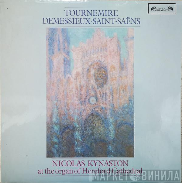 Charles Tournemire, Jeanne Demessieux, Camille Saint-Saëns, Nicolas Kynaston - Organ Music By Charles Tournemire, Jeanne Demessieux, Camille Saint-Saëns
