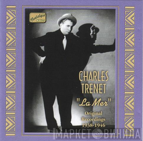 Charles Trenet - La Mer: Original Recordings 1938-1946