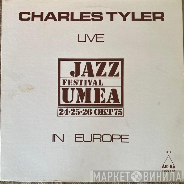 Charles Tyler - Live In Europe: Jazz Festival Umea