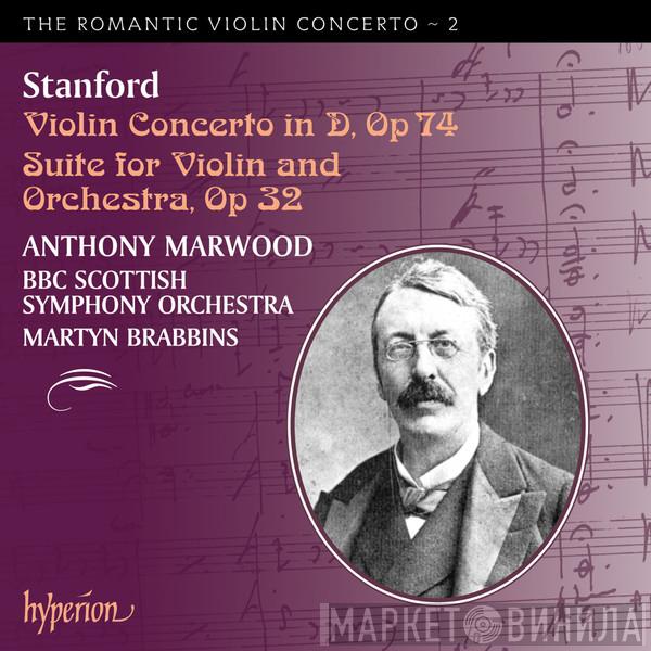 Charles Villiers Stanford, Anthony Marwood, BBC Scottish Symphony Orchestra, Martyn Brabbins - Violin Concerto In D, Op. 74 / Suite For Violin And Orchestra, Op. 32