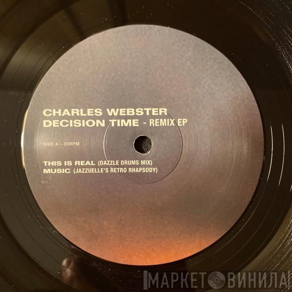 Charles Webster - Decision Time Remix EP