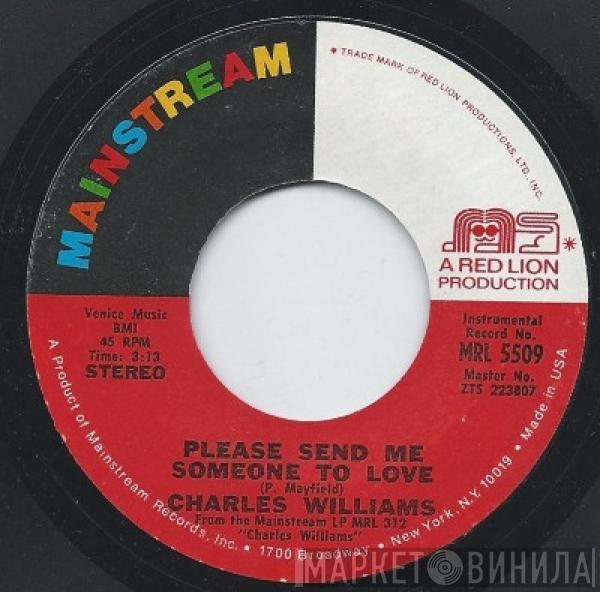 Charles Williams  - Please Send Me Someone To Love / Bacon Butter Fat