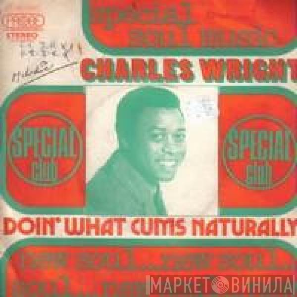 Charles Wright - (Well I'm) Doin' What Cums Naturally