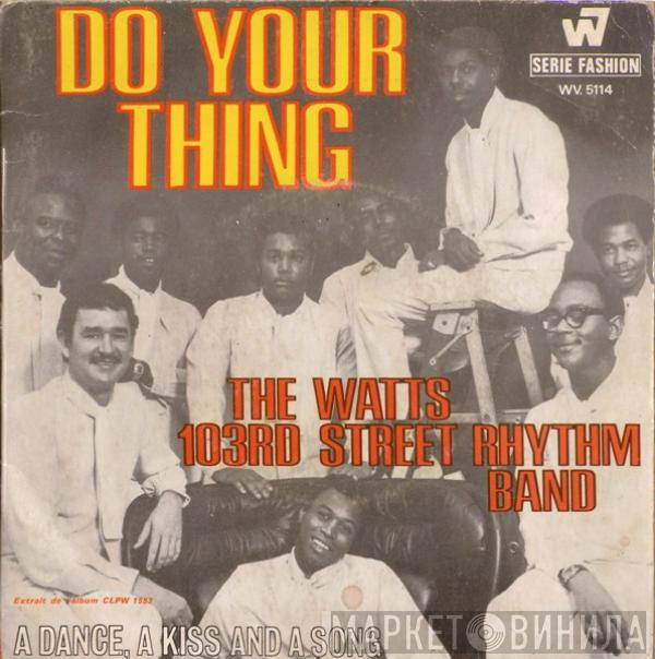  Charles Wright & The Watts 103rd St Rhythm Band  - Do Your Thing / A Dance, A Kiss And A Song