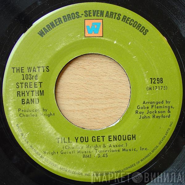  Charles Wright & The Watts 103rd St Rhythm Band  - Till You Get Enough / Light My Fire