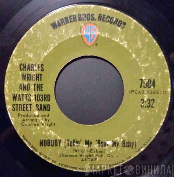  Charles Wright & The Watts 103rd St Rhythm Band  - Wine / Nobody (Tellin' Me 'Bout My Baby)