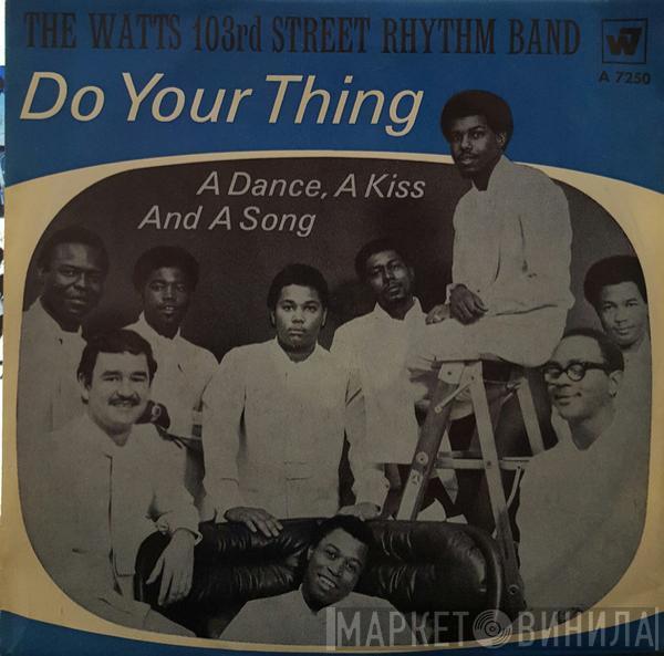 Charles Wright & The Watts 103rd St Rhythm Band - Do Your Thing / A Dance, A Kiss And A Song