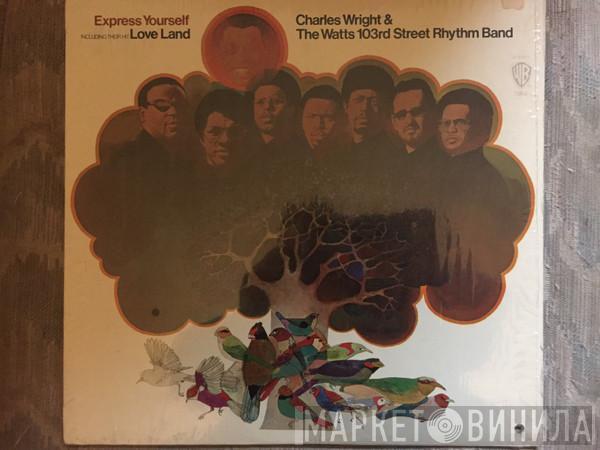  Charles Wright & The Watts 103rd St Rhythm Band  - Express Yourself