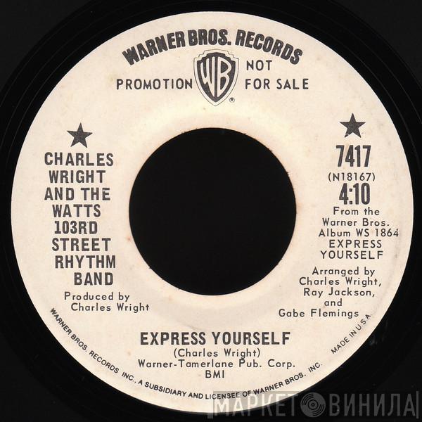  Charles Wright & The Watts 103rd St Rhythm Band  - Express Yourself