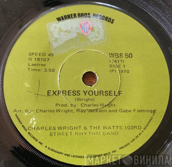  Charles Wright & The Watts 103rd St Rhythm Band  - Express Yourself