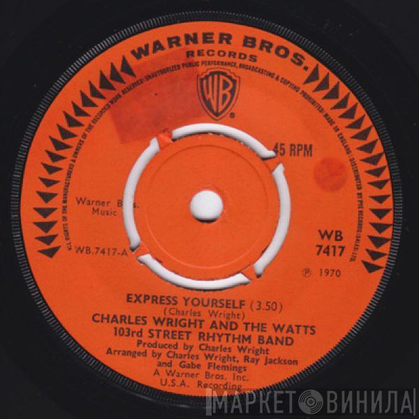  Charles Wright & The Watts 103rd St Rhythm Band  - Express Yourself